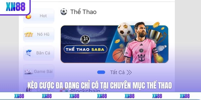 Kèo cược đa dạng chỉ có tại chuyên mục thể thao